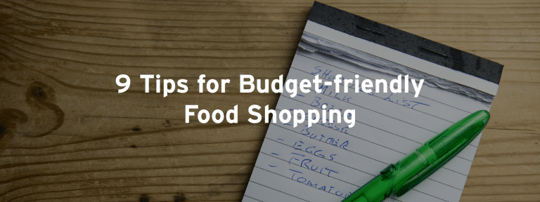 9 Tips for budget-friendly food shopping