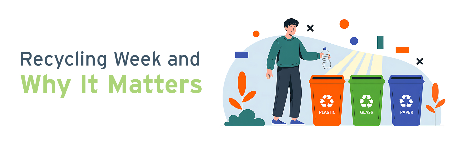 Recycling Week and Why It Matters